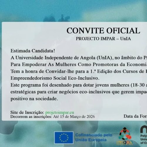 PROJECTO IMPAR, CANDIDATAS ENTRE 18 E 30 ANOS PODEM TRANSFORMAR IDEIAS INOVADORAS EM NEGÓCIOS “ECO-INCLUSIVOS” COM APOIO DA UNIÃO EUROPEIA